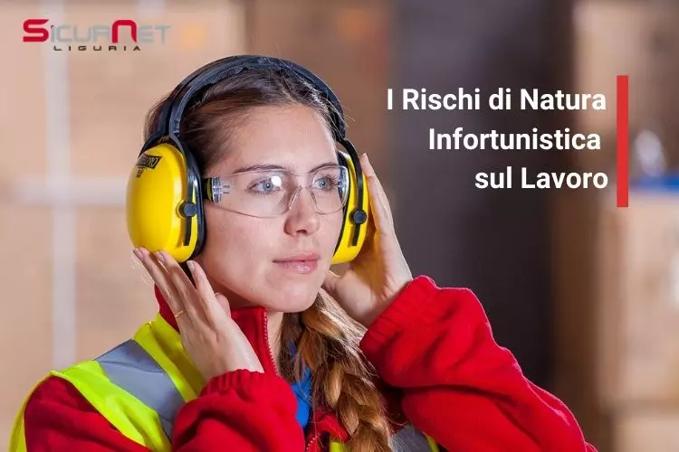 rischi di natura infortunistica sul lavoro